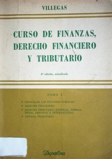 Curso de finanzas, derecho financiero  y tributario
