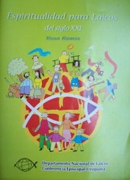 Espiritualidad para Laicos del siglo XXI