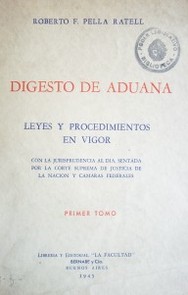 Digesto de Aduana : leyes y procedimientos en vigor