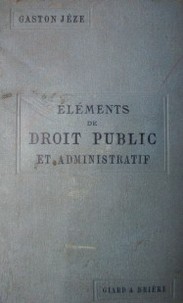 Éléments du Droit Public et Admninistratif a l'usage des estudiants en droit (capacité)