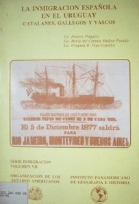 La inmigración española en el Uruguay : catalanes, gallegos y vascos