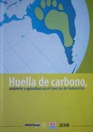 Huella de carbono, ambiente y agricultura en el Cono Sur de Sudamérica