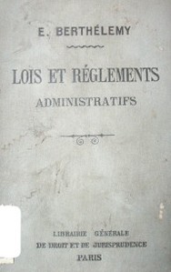 Recueil des lois et réglements administratifs d'application usuelle