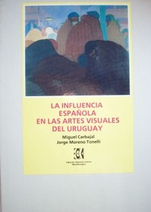 La influencia española en las artes visuales del Uruguay