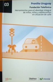 Herramientas para el abordaje integral de niños, niñas y adolescentes en situación de calle