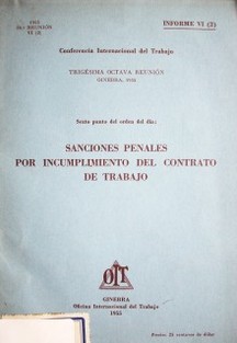 Sanciones penales por incumplimiento del contrato de trabajo : sexto punto del orden del día : informe VI (2)