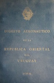 Digesto aeronáutico de la República Oriental del Uruguay