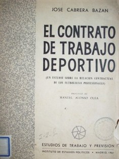 El contrato de trabajo deportivo: Un estudio sobre la relación contractual de los futbolistas profesionales