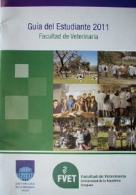 Guía del estudiante 2011 : Facultad de Veterinaria