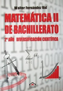 Matemática II de bachillerato : 2º año diversificación científica