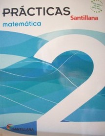 Matemática 2 : prácticas Santillana