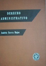 Derecho administrativo : doctrina, legislación y jurisprudencia.