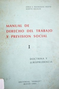 Manual de derecho del trabajo y previsión social