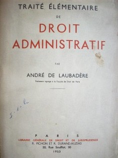 Trait&eacute; &eacute;l&eacute;mentaire de droit administratif