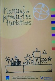 Manual práctico para la creación y estructuración de productos turísticos