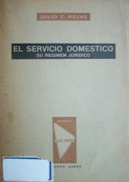 El servicio doméstico : su régimen jurídico