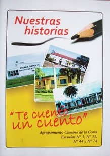 Nuestras historias : "te cuento un cuento"
