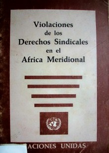 Violaciones de los derechos sindicales en el Africa Meridional