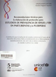 Recomendaciones técnicas para la elaboración de protocolos para estudios de prevalencia de sífilis y VIH en parturientas y/o puerpéreas.