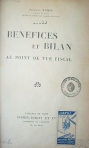 Benefices et Bilan: au point de vue fiscal