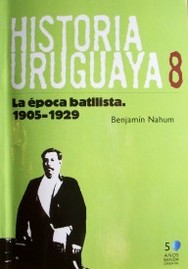 La época batllista 1905-1929