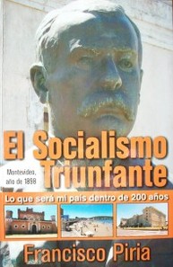 El socialismo triunfante : lo que será mi país dentro de 200 años