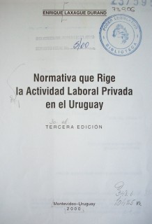 Normativa que rige la actividad laboral privada en el Uruguay