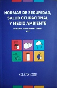 Normas de seguridad, salud ocupacional y medio ambiente : personal permanente y zafral 2011