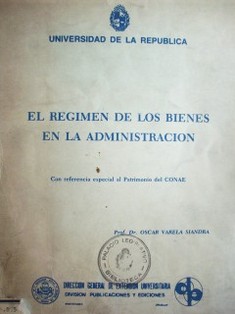 El régimen de los bienes en la administración :