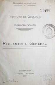 Instituto de geología y perforaciones : reglamento general