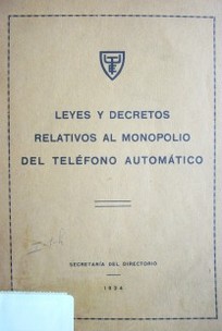 Leyes y decretos relativos al monopolio de teléfono automático