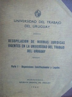 Recopilación  de normas jurídicas vigentes en la Universidad del Trabajo del Uruguay