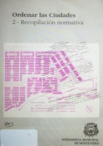 Ordenar las ciudades : 2 Recopilación normativa