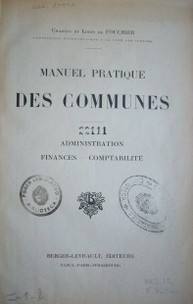 Manuel pratique des communes : administration, finances, comptabilité