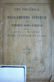 Ley orgánica y reglamento interno del Departamento Nacional de Ingenieros