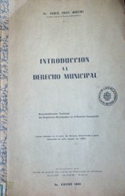 Introducción  al derecho municipal : desentralización territorial : los regímenes municipales  en el Derecho Comparado