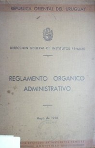 Nota de elevación del Proyecto de Reglamento Orgánico Administrativo y del Régimen de las Medidas limitativas de la Libertad Personal