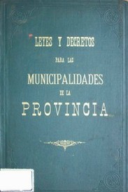 Recopilación de leyes y decretos para las municipalidades y juzgados de paz de la Provincia de Buenos Aires