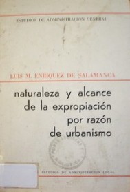 Naturaleza y alcance de la expropiación por razón de urbanismo