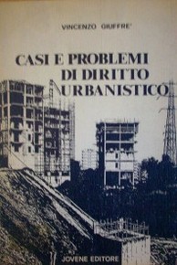 Casi e problemi di diritto urbanistico