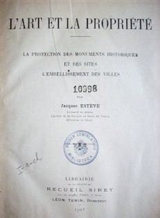 L'art et la propriété : la protection des monuments historiques et des sites l'embellissement des villes