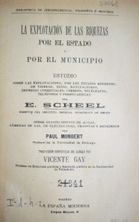 La explotación de las riquezas por el estado y por el municipio