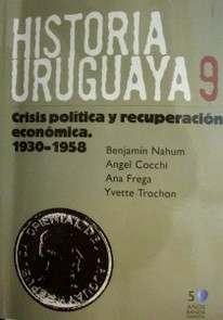 Crisis política y recuperación económica : 1930-1958