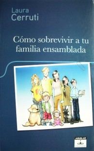 Cómo sobrevivir a tu familia ensamblada