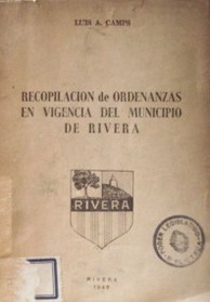 Recopilación de ordenanzas en vigencia del Municipio de Rivera