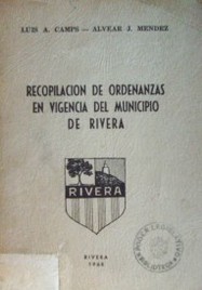 Recopilación de ordenanzas en vigencia del Municipio de Rivera