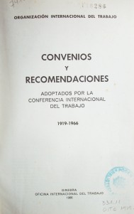 Convenios y recomendaciones adoptados por la Conferencia Internacional del Trabajo, 1919-1966