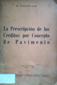 La prescripción de los Créditos por Concepto de Pavimento