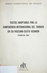 Textos adoptados por la conferencia internacional del trabajo en su vigésima-sexta reunión (Filadelfia, 1944)