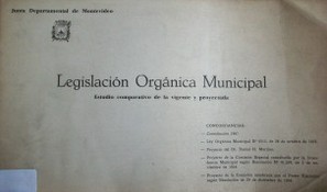 Legislación orgánica municipal : estudio comparativo de la vigente y proyectada